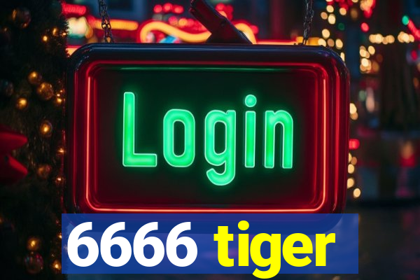 6666 tiger